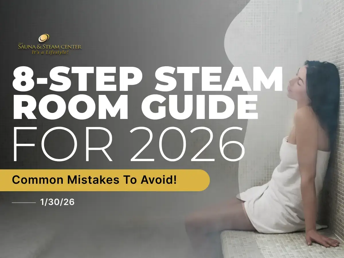 8-step steam room guide for 2026 with common mistakes to avoid