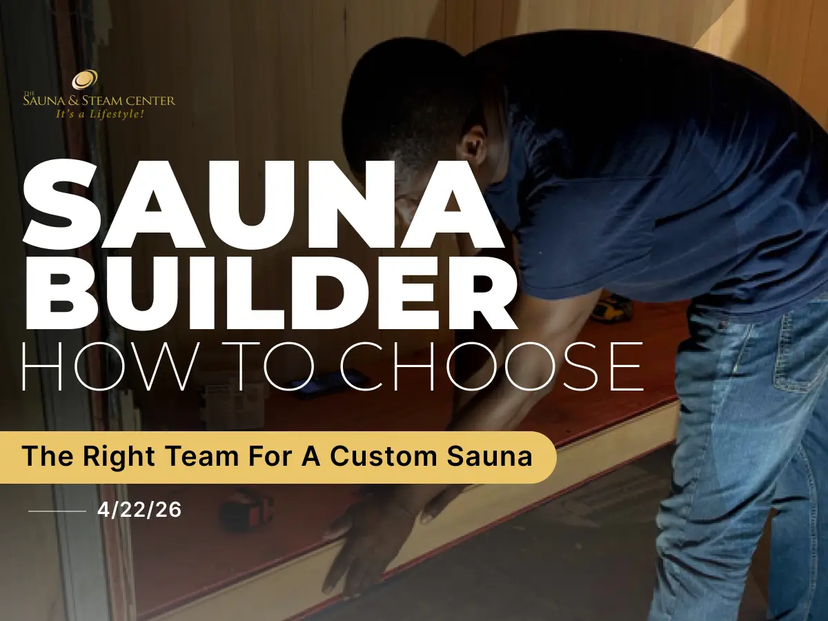 Sauna Steam Center, the right sauna builder